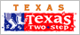 Texas Two Step Results & Analysis Texas Two Step Results & Analysis